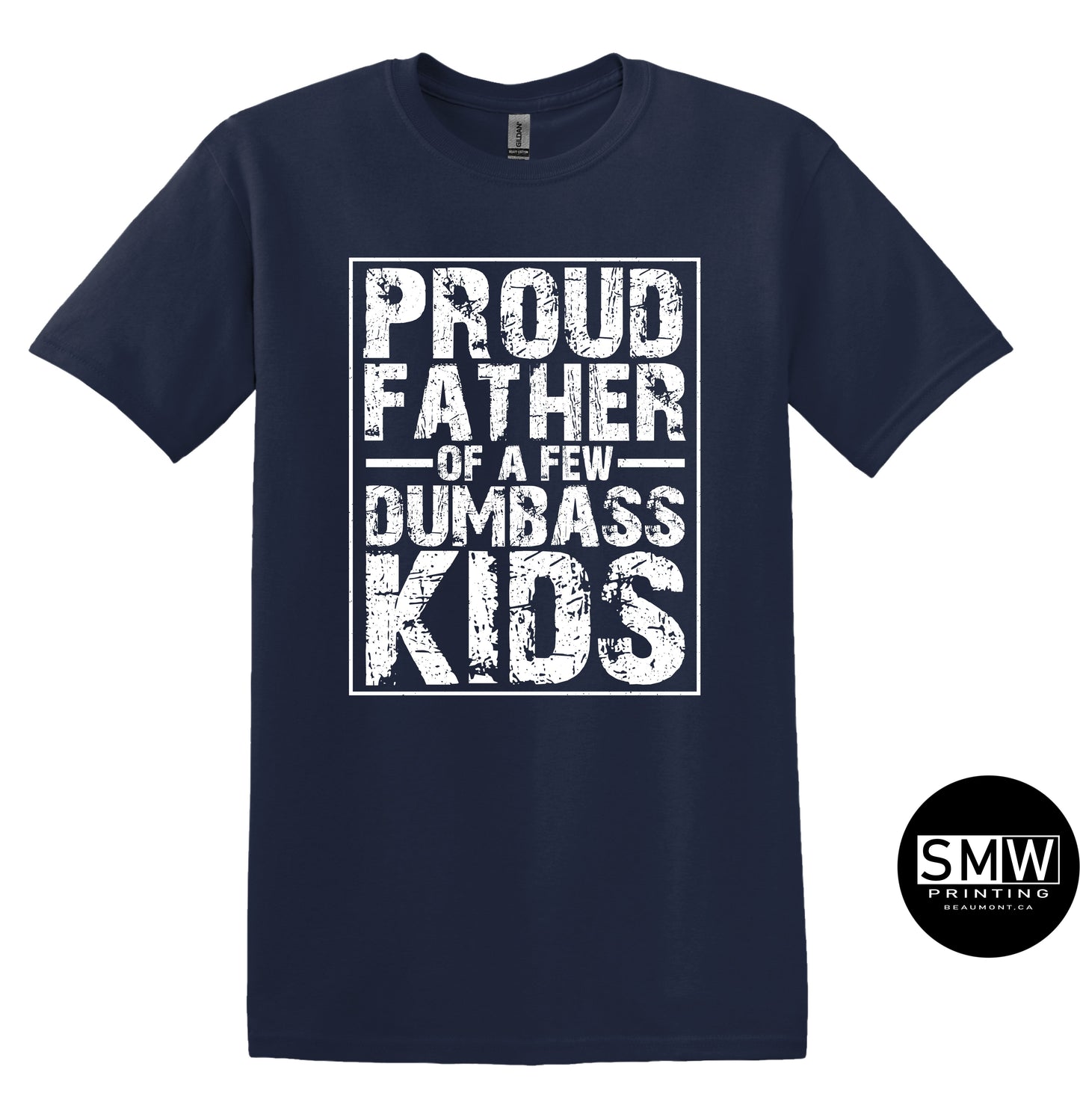 Proud Father of Dumbass Kids