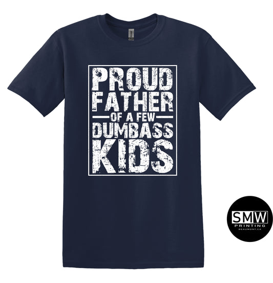 Proud Father of Dumbass Kids